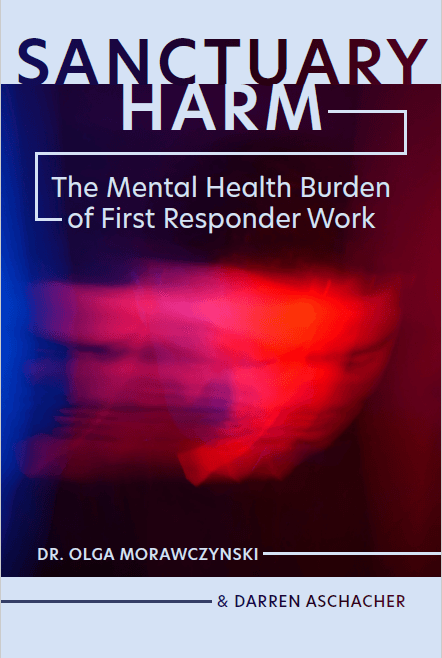 Sanctuary Harm — The Mental Health Burden of First Responder Work
