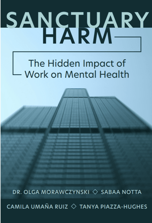 Sanctuary Harm — The Hidden Impact of Work on Mental Health